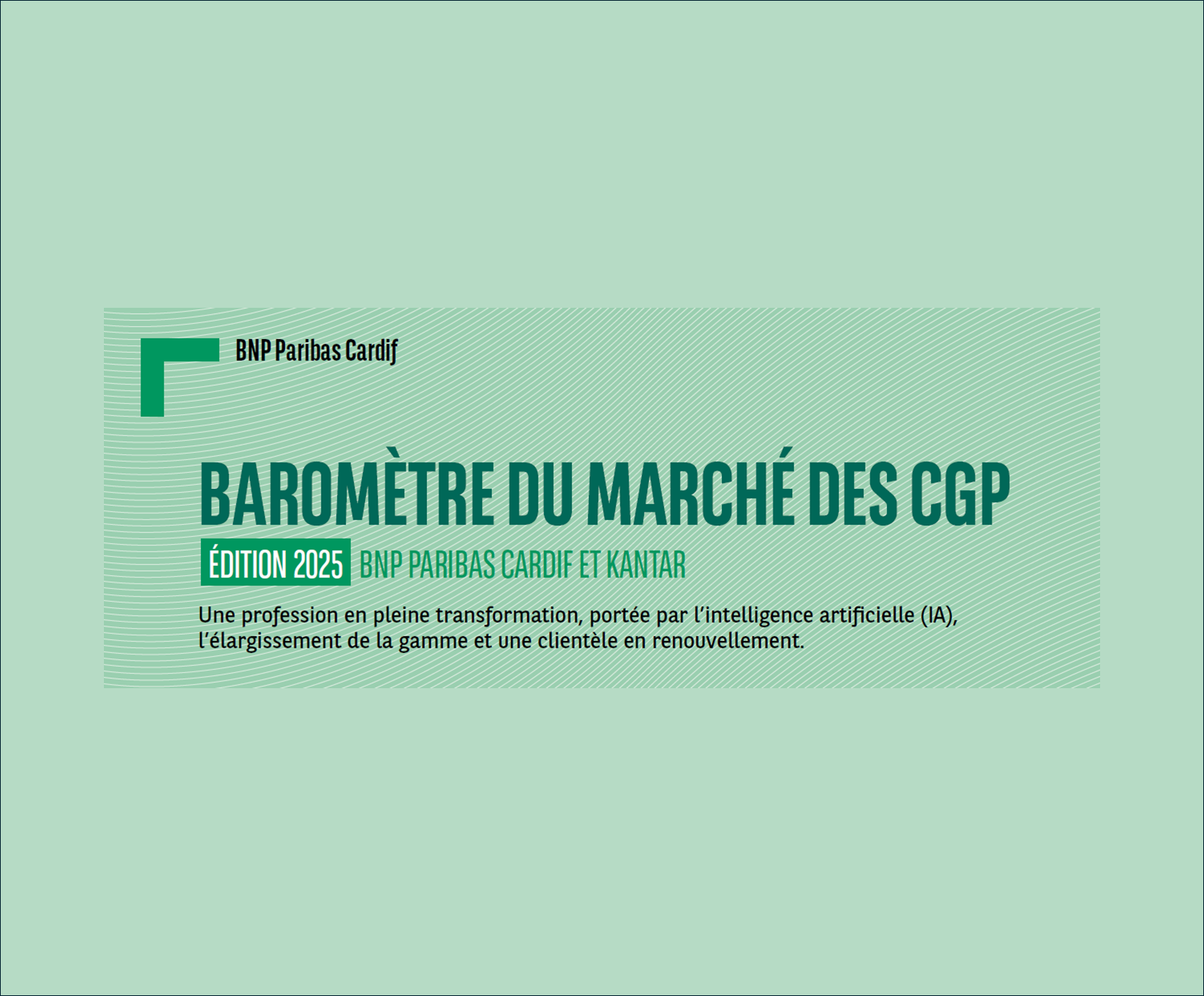 BNP Paribas Cardif : Baromètre 2025 du marché des conseillers en gestion de  patrimoine (CGP) - BNP Paribas Cardif